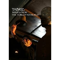 Tabriz: Images From the Forgotten world (Institutional Use)