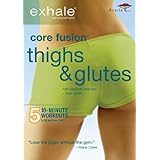 Exhale: Core Fusion - Thighs and Glutes