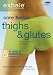 Exhale: Core Fusion - Thighs & Glutes