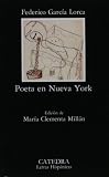 Poeta En Nueva York / Poetry in New York (Letras Hispanicas / Hispanic Writings)