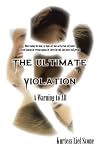 The Ultimate Violation: A Warning To All