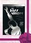 The Jazz Singer: The 25th Anniversary Edition