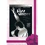 The Jazz Singer: The 25th Anniversary Edition