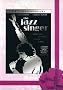 The Jazz Singer: The 25th Anniversary Edition The Jazz Singer: The 25th Anniversary Edition