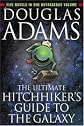 The Ultimate Hitchhiker's Guide - The Hitchiker's Guide To The Galaxy; The Restauant At The End Of The Universe