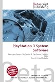 PlayStation 3 System Software: Operating System, PlayStation 3,
PlayStation Portable, PSGL, DirectX, XrossMediaBar