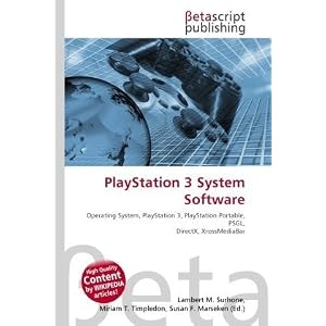PlayStation 3 System Software: Operating System, PlayStation 3, PlayStation Portable, PSGL, DirectX, XrossMediaBar