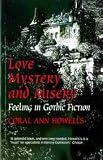 Love, mystery and misery : feeling in Gothic fiction
