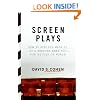 Screen Plays: How 25 Scripts Made It to a Theater Near You--for Better or Worse