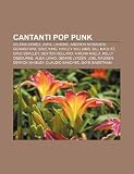 Cantanti pop punk: Selena Gomez, Avril Lavigne, Andrew McMahon, Gerard Way, Dave King, Hayley Williams, Bill Kaulitz, Dave Smalley (Italian Edition)