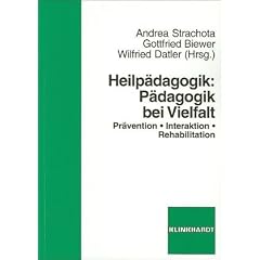 Heilp�dagogik: P�dagogik bei Vielfalt: Pr�vention - Interaktion - Rehabilitation