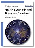 Protein Synthesis and Ribosome Structure: Translating the Genome