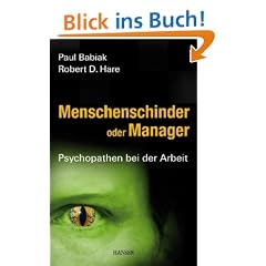 Menschenschinder oder Manager: Psychopathen bei der Arbeit