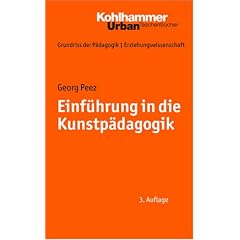 Grundriss der P�dagogik /Erziehungswissenschaft: Einf�hrung in die Kunstp�dagogik: BD 16