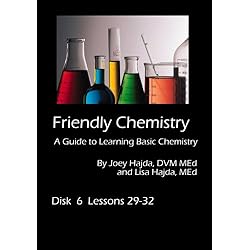 Friendly Chemistry DVD Series:  Disk 6 (Lessons 29-32)