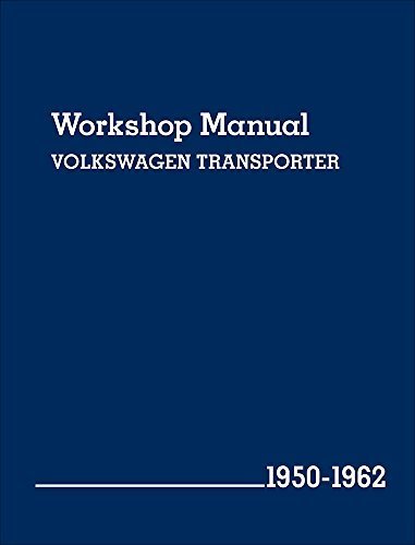 Volkswagen Transporter Workshop Manual: 1950-1962, Type 2 by Volkswagen of America (2002-10-01)