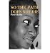 So the Path Does Not Die Hollist, Pede ( Author ) Mar-07-2012... at Amazon: 41Zt82PQ1YL._SL75_