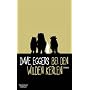 Bei den wilden Kerlen: Roman: Nach dem Kinderbuch "Wo die wilden Kerle wohnen" von Maurice Sendak und dem Drehbuch "Wo die wilden Kerle wohnen" von Dave Eggers und Spike Jonze