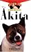 The Akita: An Owner's Guide to a Happy Healthy Pet (Your Happy Healthy Pet)