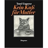 Kein Ku� f�r Muttervon "Tomi Ungerer"