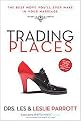 Trading Places (The Best Move You'll Ever Make in Your Marriage) (Hardcover)