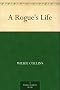 A Rogue's Life