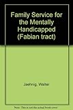 A family service for the mentally handicapped