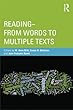 Reading - From Words to Multiple Texts