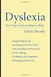 Dyslexia: Surviving and Succeeding at College
