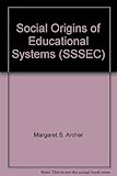 Social origins of educational systems