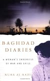 Baghdad Diaries: A Woman's Chronicle of War and Exile