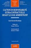 Revue LGDJ  / L'action en responsabilité extra-contractuelle devant le juge administratif