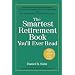 The Smartest Retirement Book You'll Ever Read