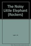 The noisy little elephant