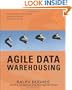 Agile Data Warehousing: Delivering World-Class Business Intelligence Systems Using Scrum and XP