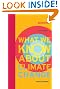 What We Know About Climate Change (Boston Review Books)