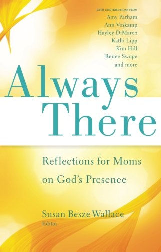 Always There: Reflections for Moms on God's Presence