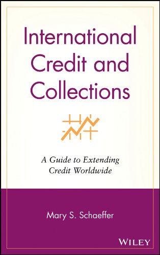 International Credit and Collections: A Guide to Extending Credit Worldwide