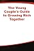 The Young Couple's Guide to Growing Rich Together