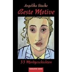 Beste Motive: 33 Mordgeschichten