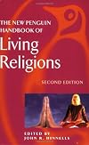 The New Penguin Handbook of Living Religions: Second Edition (Penguin Reference Books)