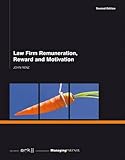 Law firm remuneration, reward and motivation