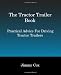 The Tractor Trailer Book: Practical Advice For Driving Tractor Trailers