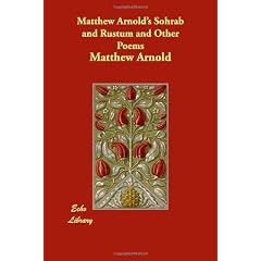 Matthew Arnold's Sohrab and Rustum and Other Poems