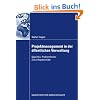 Projektmanagement in der �ffentlichen Verwaltung: Spezifika, Problemfelder, Zukunftspotenziale