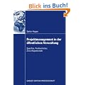 Projektmanagement in der �ffentlichen Verwaltung: Spezifika, Problemfelder, Zukunftspotenziale
