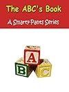 The ABC's Book - A Smarty-Pants Series Picture Book For Children