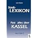 Stadt-Lexikon (Fast) alles �ber Kassel: von A bis Z