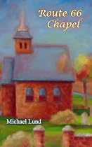 Route 66 Chapel-From Free Kindle Books Library Click to Download Free Kindle Book -> Route 66 Chapel