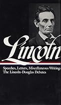 Lincoln: Speeches and Writings 1832-1858 (Library of America)
